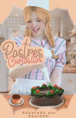 Postres Curiositos || AU Satzu