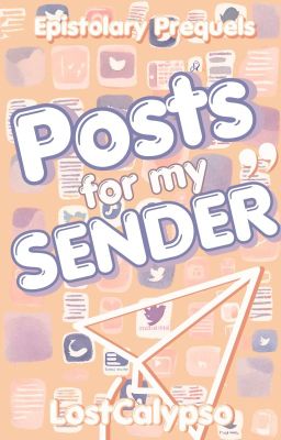 Posts For My Sender: An Epistolary