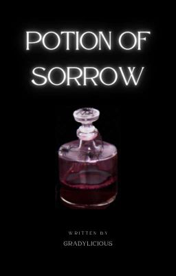 POTION OF SORROW | COMPLETED