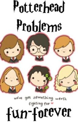 Potterhead Problems 