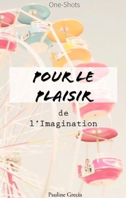 Pour le plaisir de l'Imagination