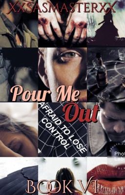 Pour Me Out ~ Supernatural Fanfiction