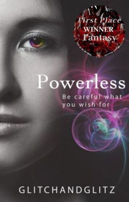 Powerless: Be Careful What You Wish For