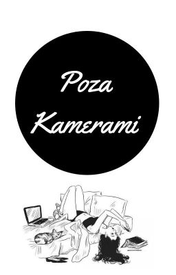 Poza Kamerami.