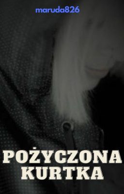 Pożyczona kurtka [Richard Freitag] ZAKOŃCZONE