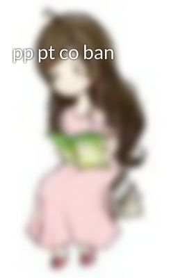 pp pt co ban