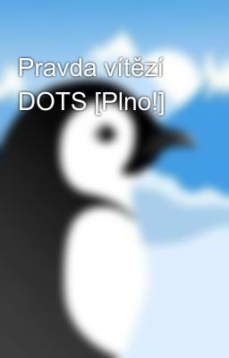 Pravda vítězí DOTS [Plno!]