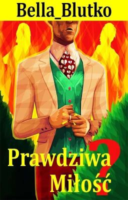 Prawdziwa Miłość?