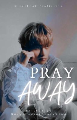 Pray Away ✓