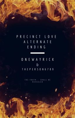 Precinct Love Alternate Ending - Onewayrick & Theperson6789