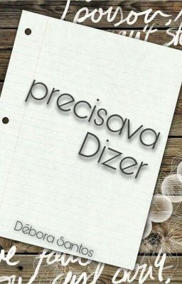 Precisava Dizer