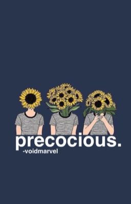 precocious. [#wattys2017]