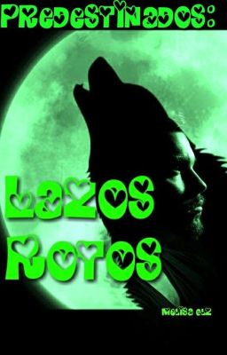 Predestinados II: Lazos Rotos (alfaxalfa)