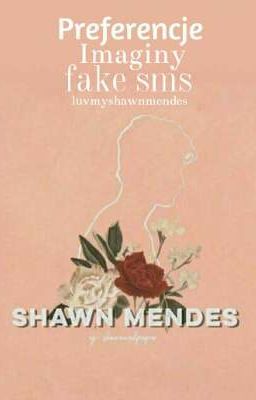 Preferencje i fake SMS o Shawn'ie Mendes'ie!