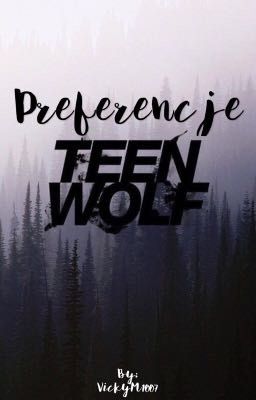 Preferencje i imaginy Teen Wolf