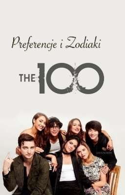 Preferencje i Zodiaki z The 100