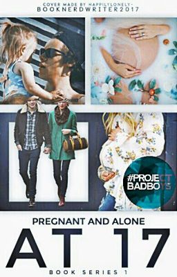 Pregnant And Alone At 17| Book Series: 1