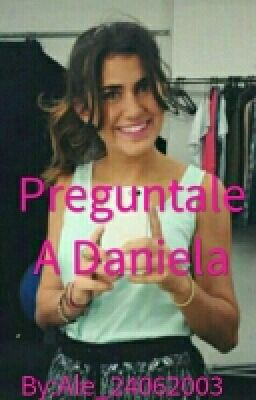 Preguntale A Daniela