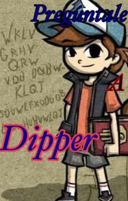 Pregúntale A Dipper 