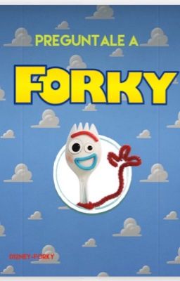 Pregúntale a Forky