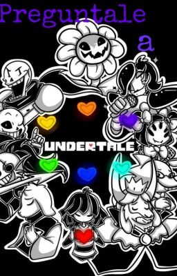 Preguntale a los personajes de Undertale