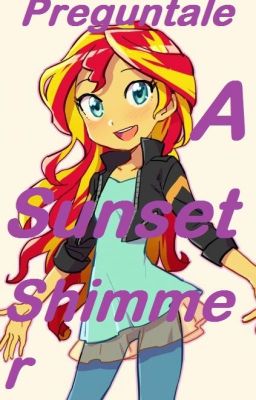 preguntale a sunset shimmer