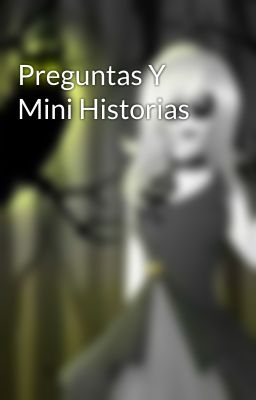 Preguntas Y Mini Historias 