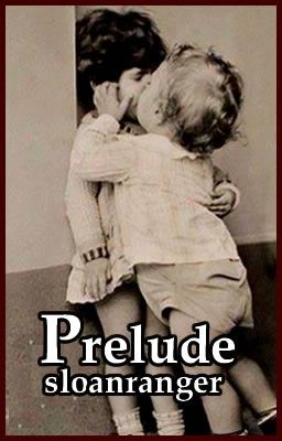 Prelude   -   @Short Story