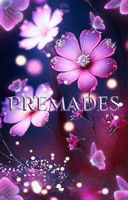 Premades