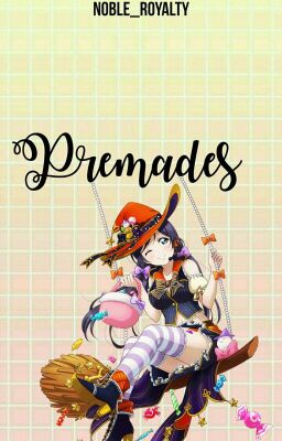 Premades