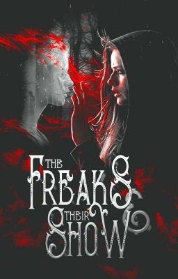 ✔Premades: The Freaks & their Show✔