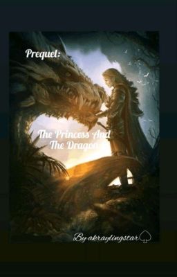 Prequel: The Princess And The Dragon.