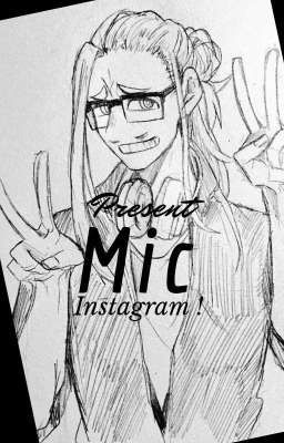 Present Mic Instagram 