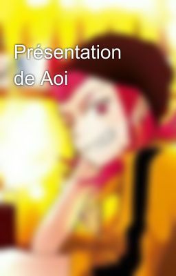 Présentation de Aoi