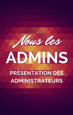 Présentation des Administrateurs