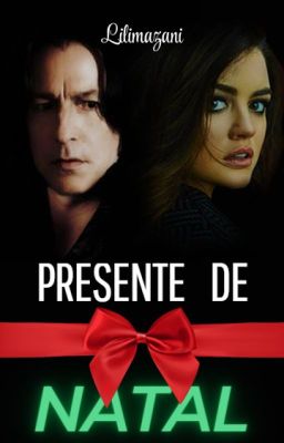 Presente de Natal (OneShot de Segunda Chance - Severo Snape)