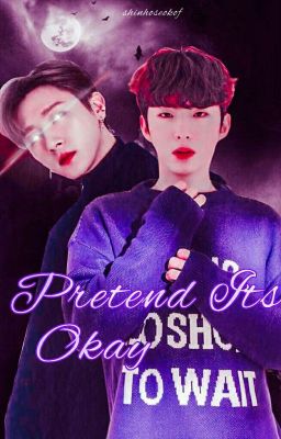 Pretend Its Okay [ChangKi]