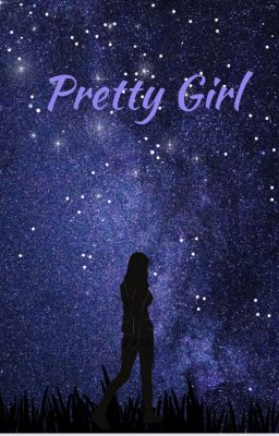 Pretty Girl (a poem by me)