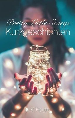 Pretty Little Storys - Kurzgeschichten