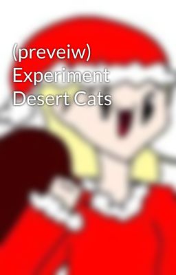 (preveiw) Experiment Desert Cats