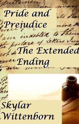 Pride and Prejudice: The Extended Ending