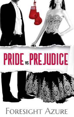 Pride vs Prejudice