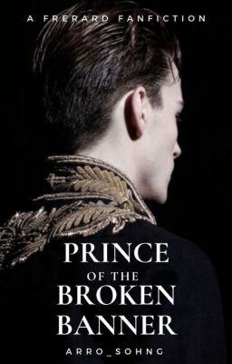 Prince of the Broken Banner [Frerard]