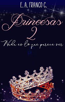 Princesas 2: Nada es lo que parece ser