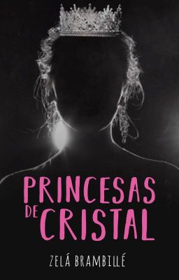 Princesas de Cristal © *ACTUALIZANDO*