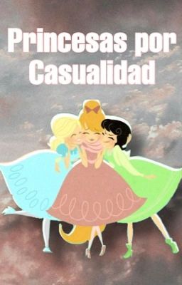 Princesas por casualidad