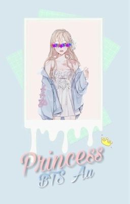 Princess // K.N.J + BTS AU //