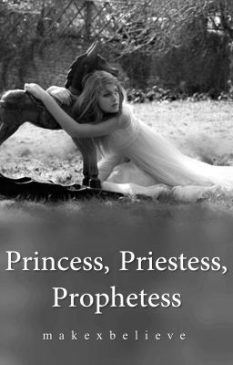 Princess, Priestess, Prophetess