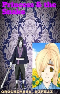 Princess & The Snake (Orochimaru Love Story)