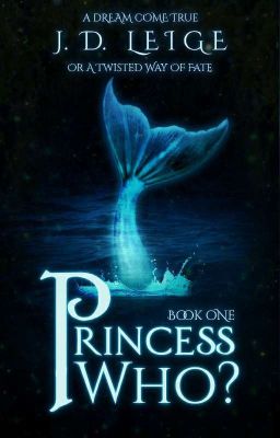 Princess Who? The Princess Chronicles Book One  [Completed]